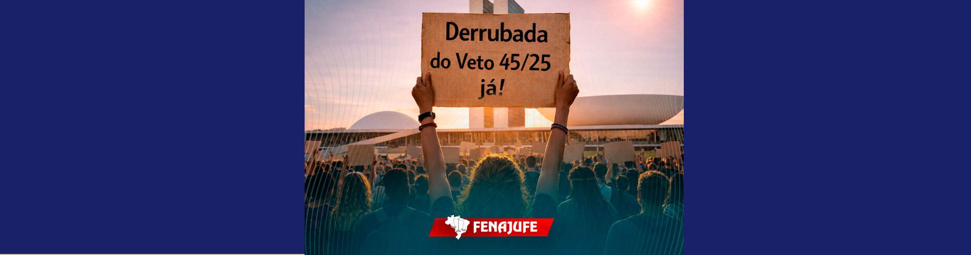 Fenajufe esclarece dúvidas sobre a derrubada do Veto 45/2025 no Congresso Nacional